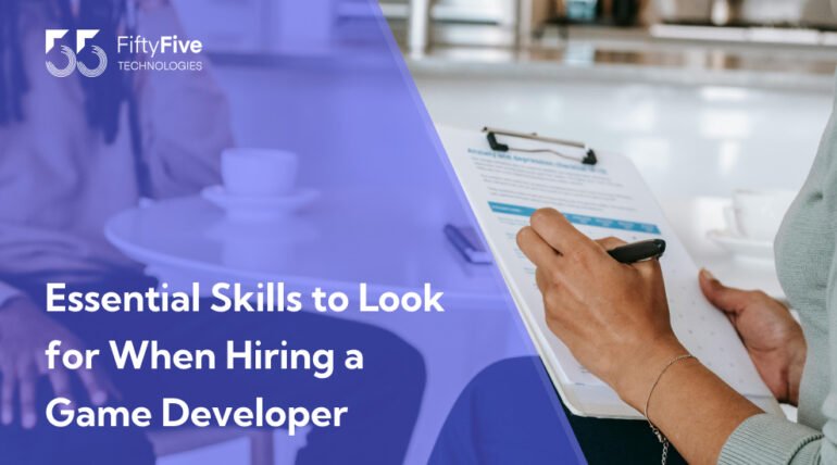 Essential Skills to Look for When Hiring a Game Developer