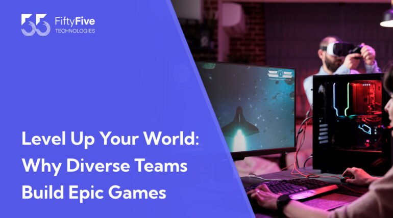 Level Up Your World: Why Diverse Teams Build Epic Games